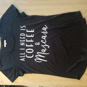 All I Need is Coffee and Mascara tee